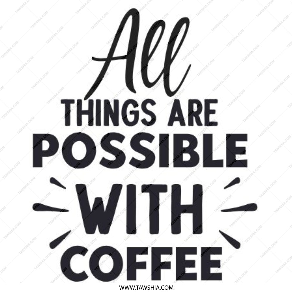 Coffee Lover Pinback Button, All Things Possible Coffee Button, Caffeine Addict Gift, Funny Coffee Quote Button, Coffee Motivation Badge - Tawshia