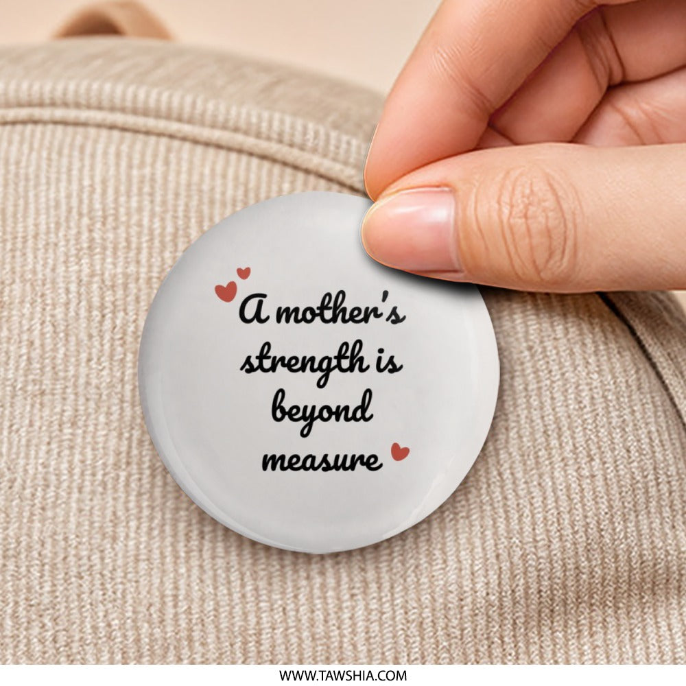 Mothers Strength Pinback Button, Mom Gift, Sentimental Button, Heart Badge, Mothers Day Gift, Inspirational Button, Mother Pin - Tawshia