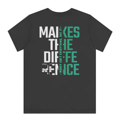 Money Isn't Everything But It Makes the Difference T-Shirt