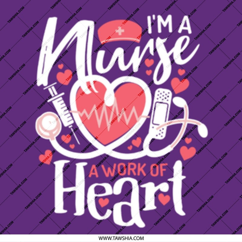 I'm A Nurse A Work Of Heart Product