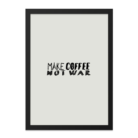 Make Coffee Not War Wall Art, Motivational Quote Print, Inspirational Poster, Coffee Lover Gift, Home Decor - Tawshia