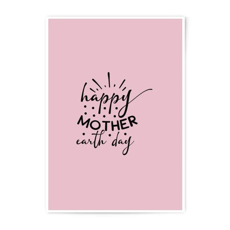 Happy Mother Earth Day Photographic Prints, Springtime Wall Decor, Eco Friendly Gift, Positive Affirmation, Home Decor Art Prints - Tawshia