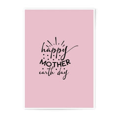 Happy Mother Earth Day Photographic Prints, Springtime Wall Decor, Eco Friendly Gift, Positive Affirmation, Home Decor Art Prints - Tawshia