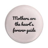 Mothers Heart Guide Pinback Button, Mom Gift, Mothers Day Button, Sentimental Gift, Appreciation Gift, Cute Button, Bag Decor, Jacket Accent - Tawshia