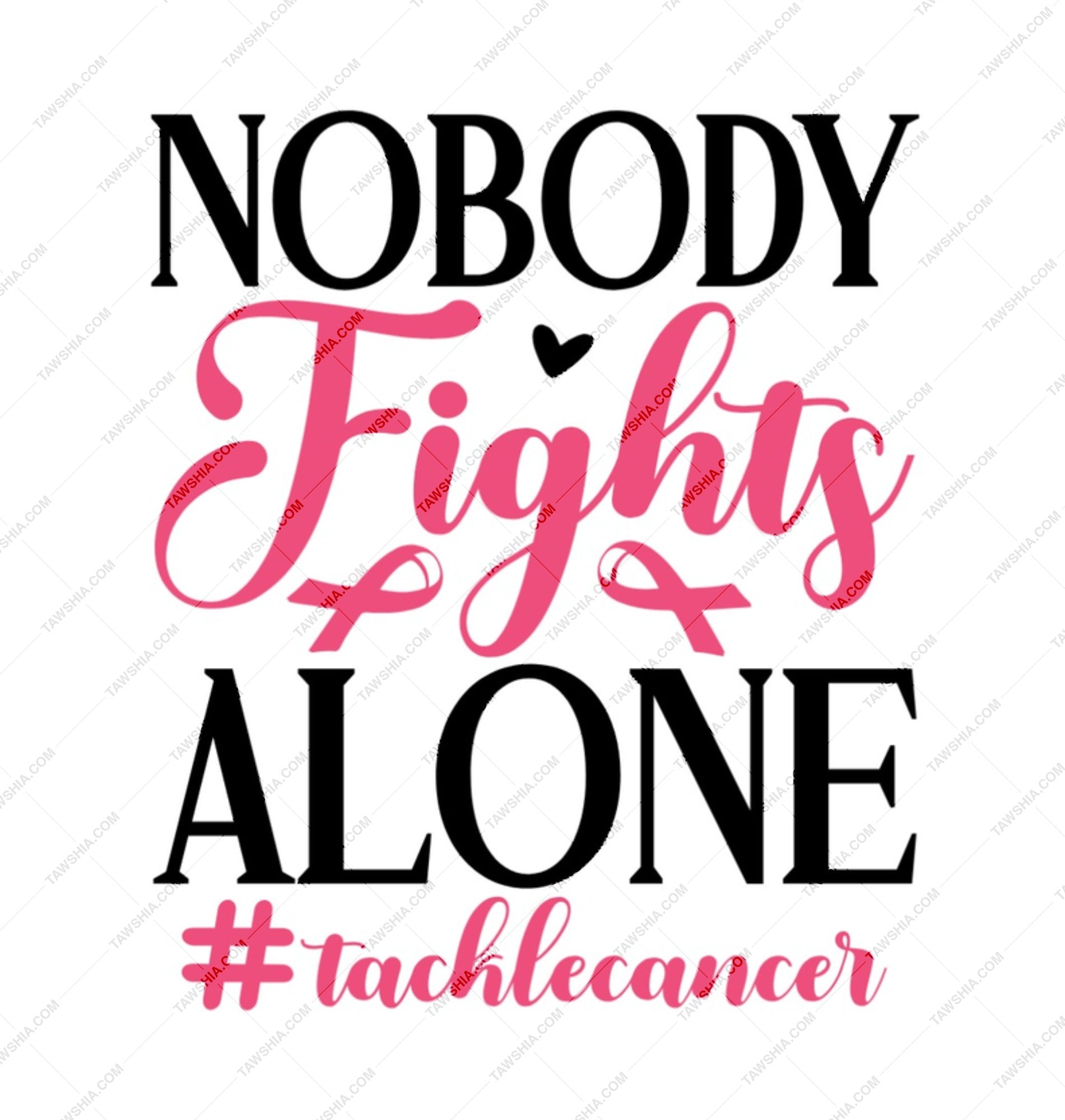 Nobody Fights Alone Mug, Cancer Awareness, Inspirational Gift, Survivor Mug, Charity Mug, Support Gift, Hope Mug, Fight Cancer Mug - Tawshia
