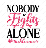 Nobody Fights Alone Mug, Cancer Awareness, Inspirational Gift, Survivor Mug, Charity Mug, Support Gift, Hope Mug, Fight Cancer Mug - Tawshia