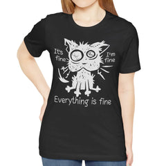 It's Fine I'm Fine Everything is Fine T-shirt product