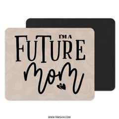 Future Mom MousePad, New Mom Gift, Pregnancy Reveal, Expecting Mom, Baby Shower Gift, Cute Mom Mouse Pad, Gift for Future Mothers - Tawshia