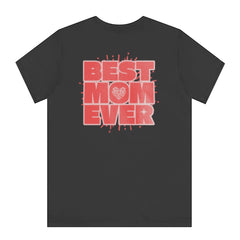 Best Mom Ever Graphic Tee for Mother's Day product type