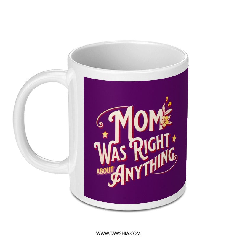 Mom Was Right About Anything Mug product type