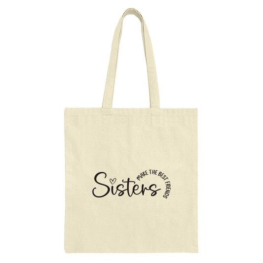 Sister Tote Bag, Best Friends, Sister Gift, Shopping Tote, Everyday Bag, Sisters Make the Best Friends Tote, Gift for Sister - Tawshia