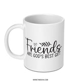 Friends are God's Gift Mug, Gift for Friend, Best Friend Gift, Friendship Mug, Cute Mug, Coffee Mug, Best Friend Mug - Tawshia