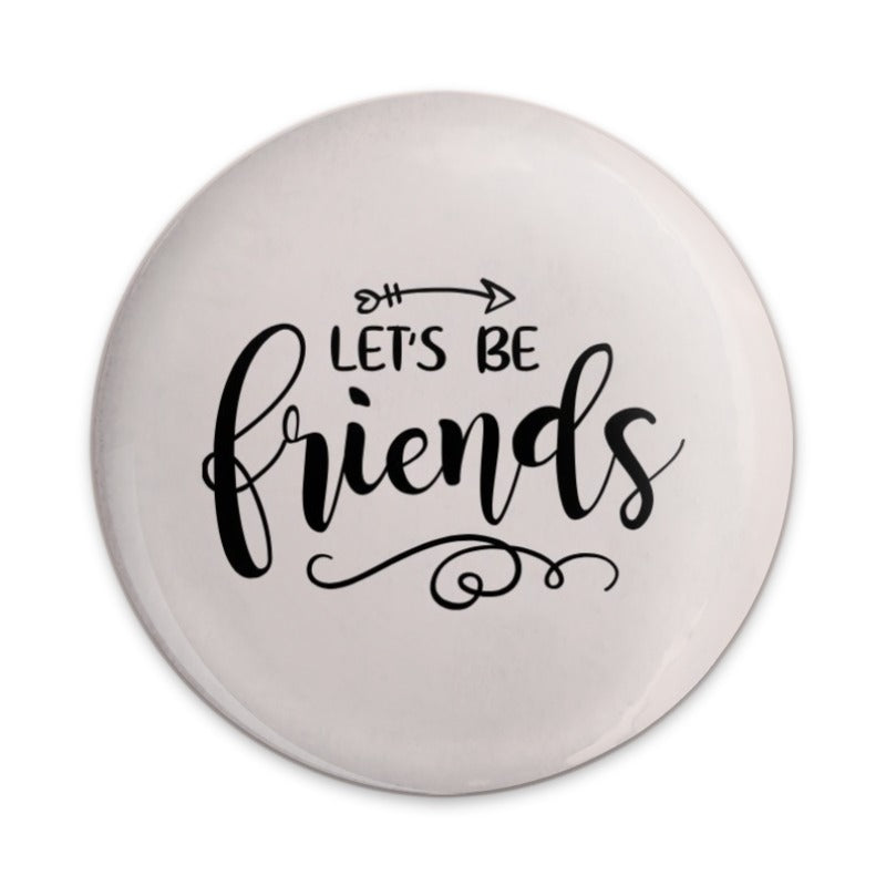 Lets Be Friends Pinback Button, Friendship Gift, Best Friends Gift, Friend Button, Cute Button, Positive Pin, Friendship Pin - Tawshia