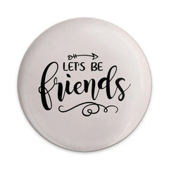 Lets Be Friends Pinback Button, Friendship Gift, Best Friends Gift, Friend Button, Cute Button, Positive Pin, Friendship Pin - Tawshia