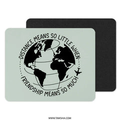Long Distance Friendship Mouse Pad, World Map Gift, Best Friend Abroad, Travel Lover Gift, Moving Away Present, Friendship Quote - Tawshia