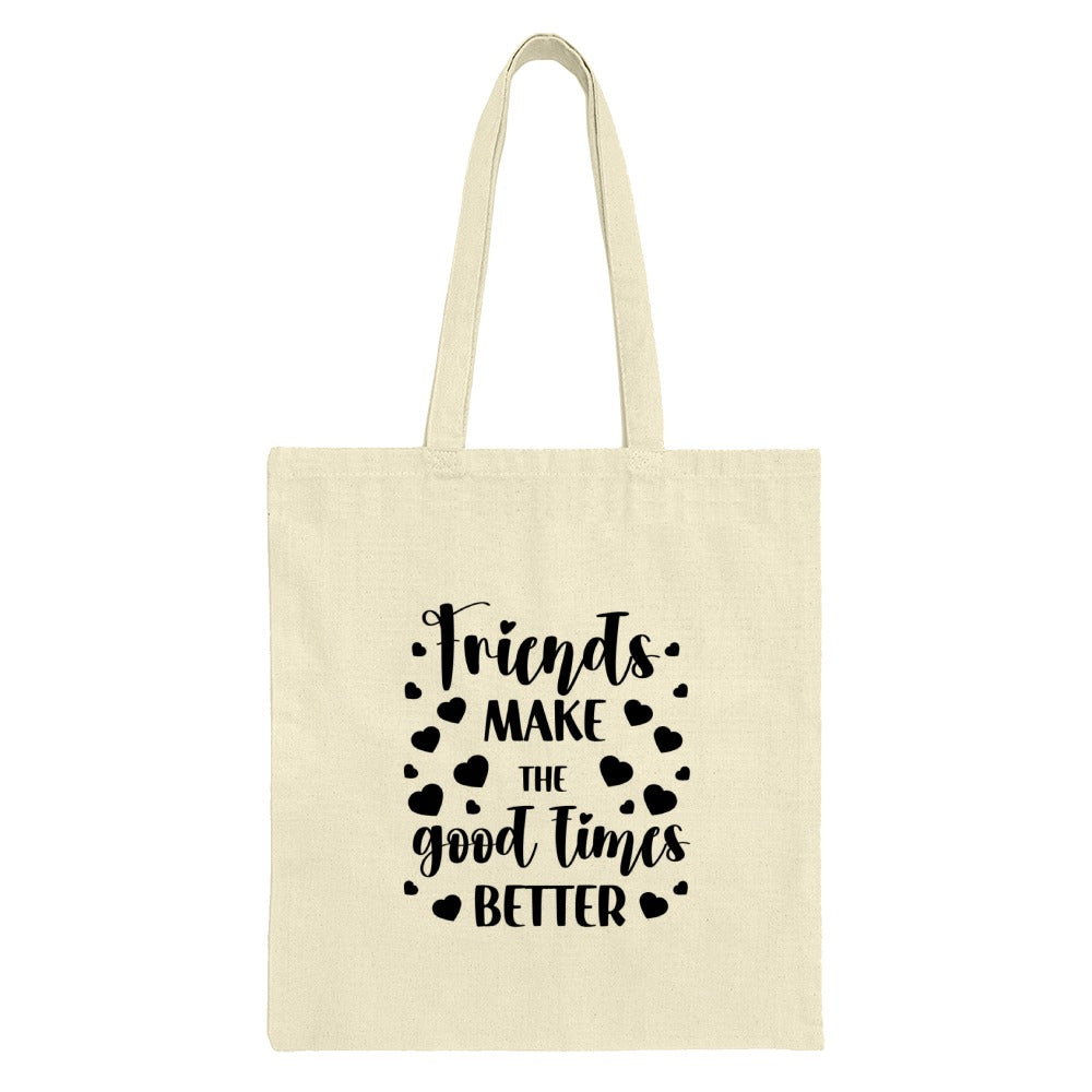 Friends Make The Good Times Better Tote Bag, Friendship Gift, Best Friend Present, Gift for Her, Heart Tote, Inspirational Tote - Tawshia