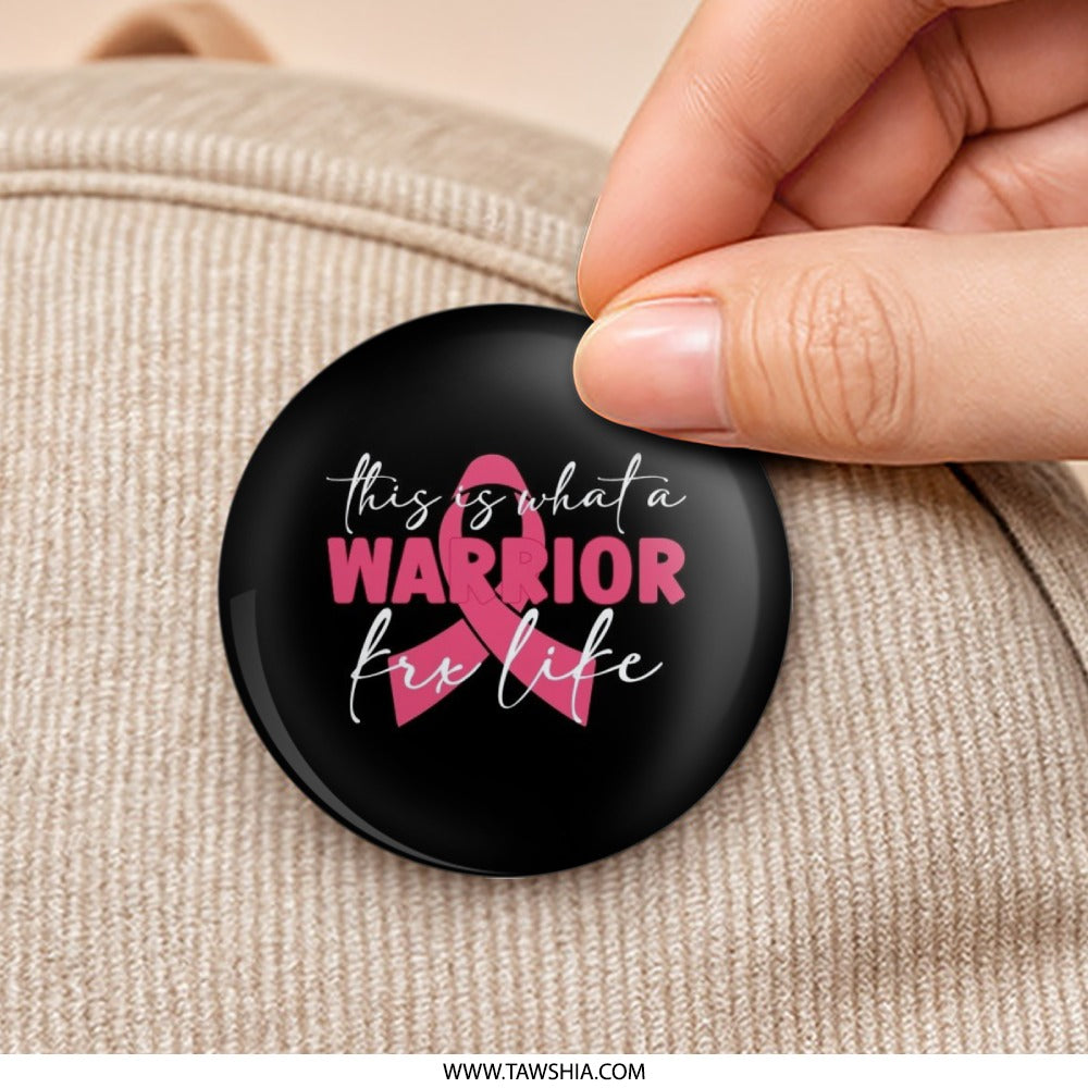Breast Cancer Warrior Pinback Button, Ribbon Button, Inspirational Gift, Awareness Pin, Support Gift, Fight Like A Girl - Tawshia