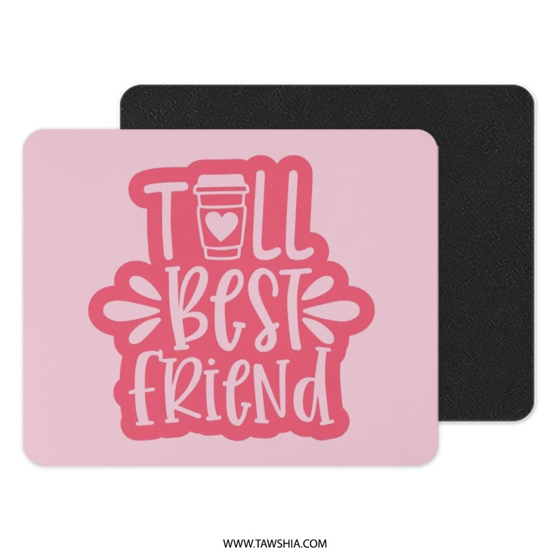 Best Friend Mouse Pad, Cute Coffee Cup, Friendship Gift, Pink Aesthetic Desk Decor, Office Accessories, Unique Gift Idea, For Her - Tawshia