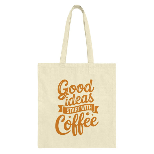 Coffee Tote Bag, Good Ideas, Coffee Lover Gift, Shopping Bag, Reusable Tote, Book Bag, Everyday Bag, Cute Tote Bag, Quote Tote Bag - Tawshia