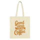 Coffee Tote Bag, Good Ideas, Coffee Lover Gift, Shopping Bag, Reusable Tote, Book Bag, Everyday Bag, Cute Tote Bag, Quote Tote Bag - Tawshia