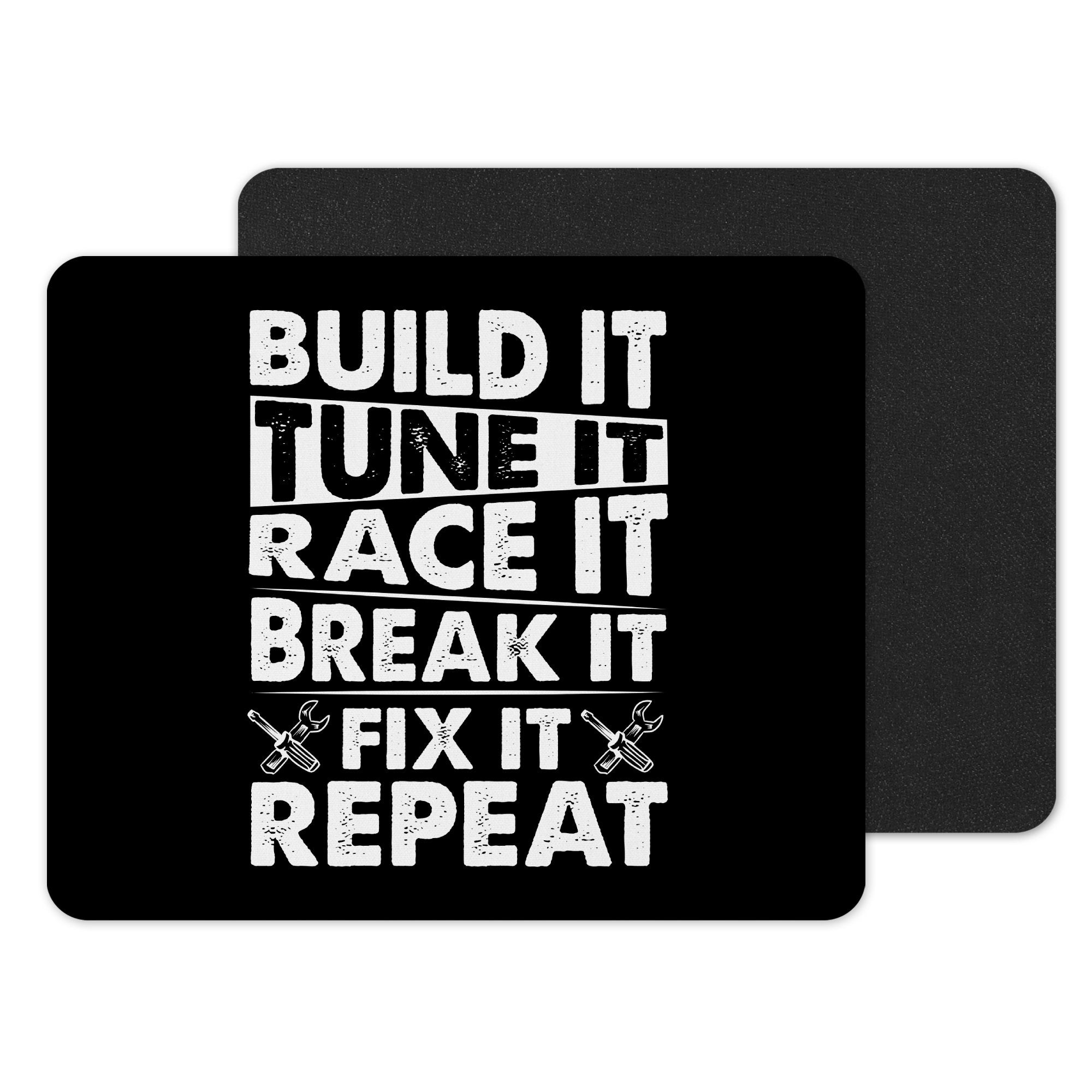 Build It Tune It Race It Break It Fix It Repeat product
