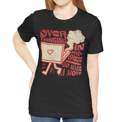 Overthinking in Progress Go Make a Move Shirt product