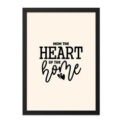 Mom Heart of Home Framed Art, Mothers Day Gift, Home Decor, Quote Print, Family Wall Art, Minimalist Art, Gift for Her, Framed Wall Art - Tawshia