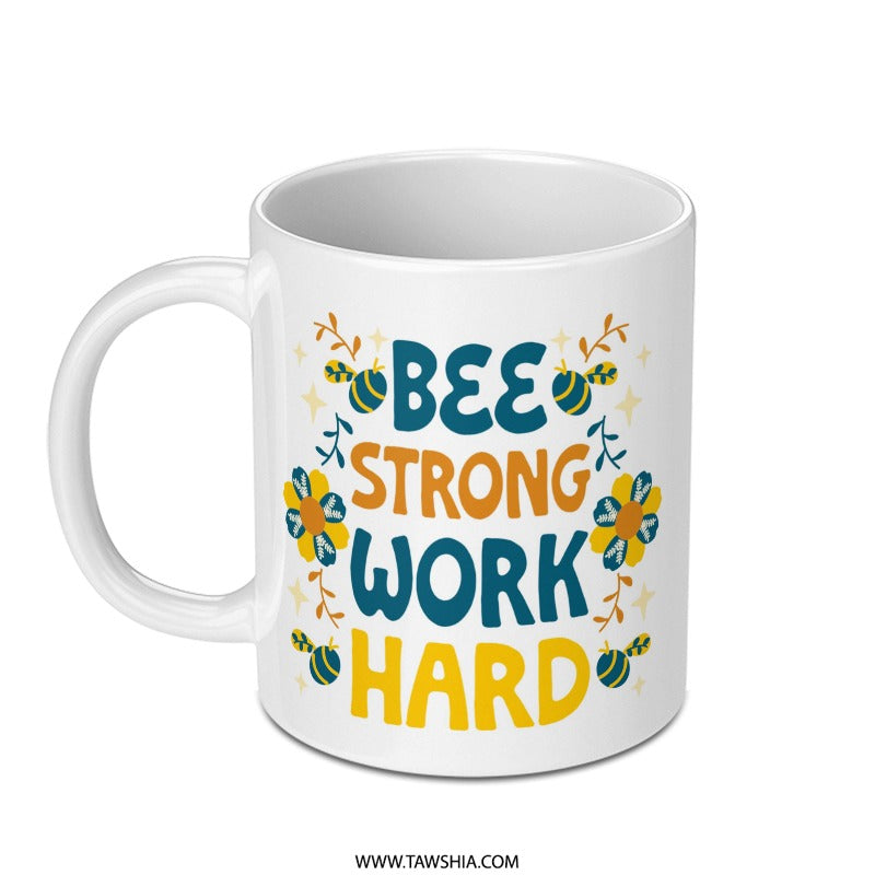 Bee Strong Work Hard Mug, Inspirational Coffee Mug, Motivational Gift Idea, Positive Vibes Mug, Cute Bee Mug, Office Mug, Gift for Her - Tawshia