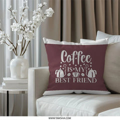 Coffee Lover Pillow, Coffee Is My Best Friend Decor, Home Decor Pillow, Caffeine Addict Gift, Coffee Bean Art Pillow - Tawshia