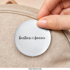 Besties Forever Pinback Button, Friendship Gift, Cute Badge, Matching Accessories, Best Friend Present, Best Friends Forever, BFF Gift - Tawshia