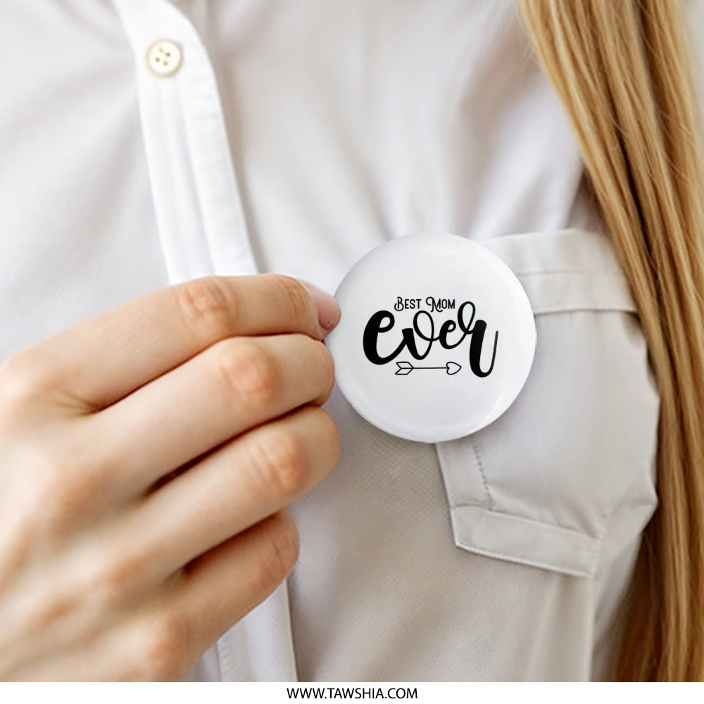 Best Mom Ever Pinback Button, Mother's Day Gift, Cute Mom Award, Mom Badge, Best Mom Pin, Stylish Mom Pinback, Cool Mom Button - Tawshia