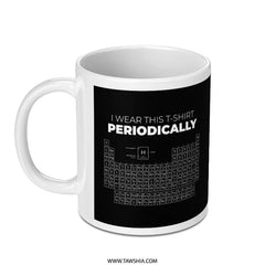 Periodic Table Design I Wear This T-Shirt Periodically product type