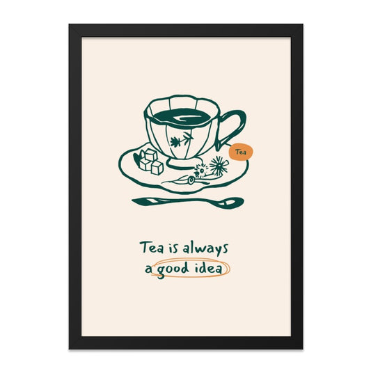 Tea Is Always A Good Idea Wall Art, Kitchen Decor, Tea Cup Print, Beverage Poster, Drink Lover Gift, Modern Minimalist Wall Decor - Tawshia