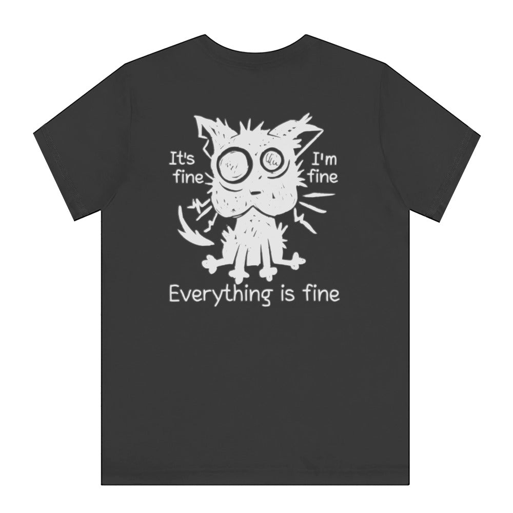 It's Fine I'm Fine Everything Is Fine T-Shirt product