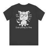 It's Fine I'm Fine Everything Is Fine T-Shirt product