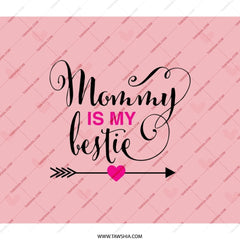 Mommy is My Bestie BackPack, Heart Arrow Design Backpack, Gift for Mom, Mothers Day BackPack, Cute Mom Backpack - Tawshia