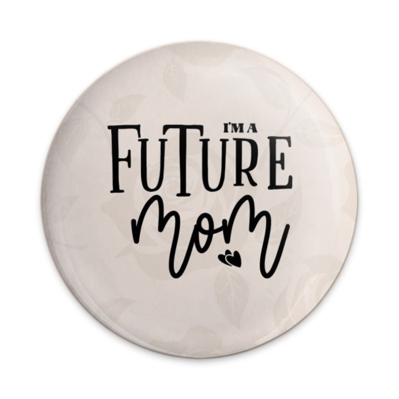 Future Mom Pinback Button, Expecting Mom Gift, New Mom Gift, Pregnancy Announcement Pin, Baby Shower Favor, Mom To Be Pinback Button - Tawshia