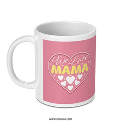 We Love Mama Heart Design Printed Mug product