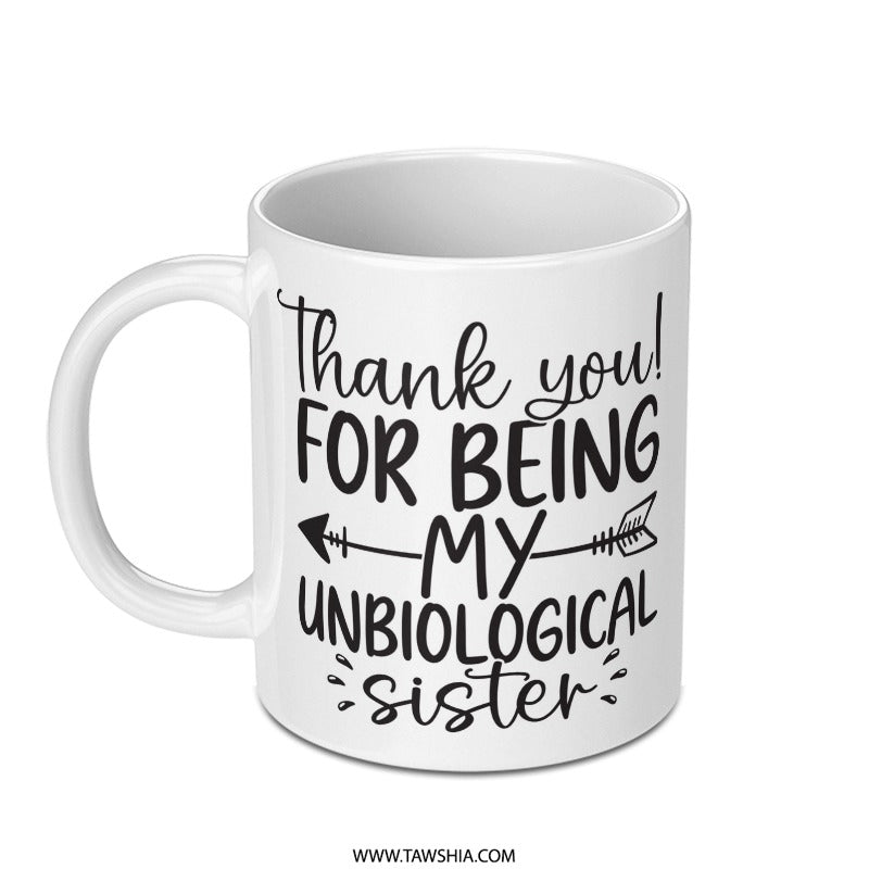 Unbiological Sister Mug, Best Friend Gift, Funny Sister Mug, Soul Sister Mug, Friendship Mug, Sister Coffee Mug, Gift for Friend - Tawshia