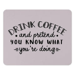 Drink Coffee Mouse Pad, Pretend you know, Funny Desk Decor, Gift For Coworker, Home Office Accessories, Inspirational Quote Mousepad - Tawshia