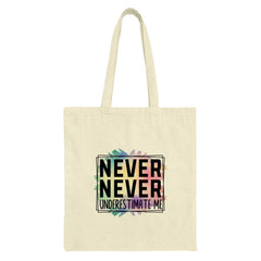 Never Underestimate Tote Bag, Motivational Tote Bag, Positive Message Tote, Everyday Tote Bag, Reusable Shopping Bag - Tawshia