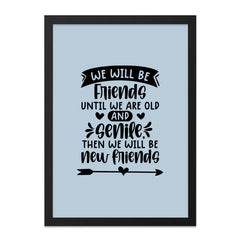 Friends Forever Wall Art, Senile Friends Print, Friendship Quote Decor, Best Friend Gift, Funny Friendship Wall Decor, Framed Art - Tawshia