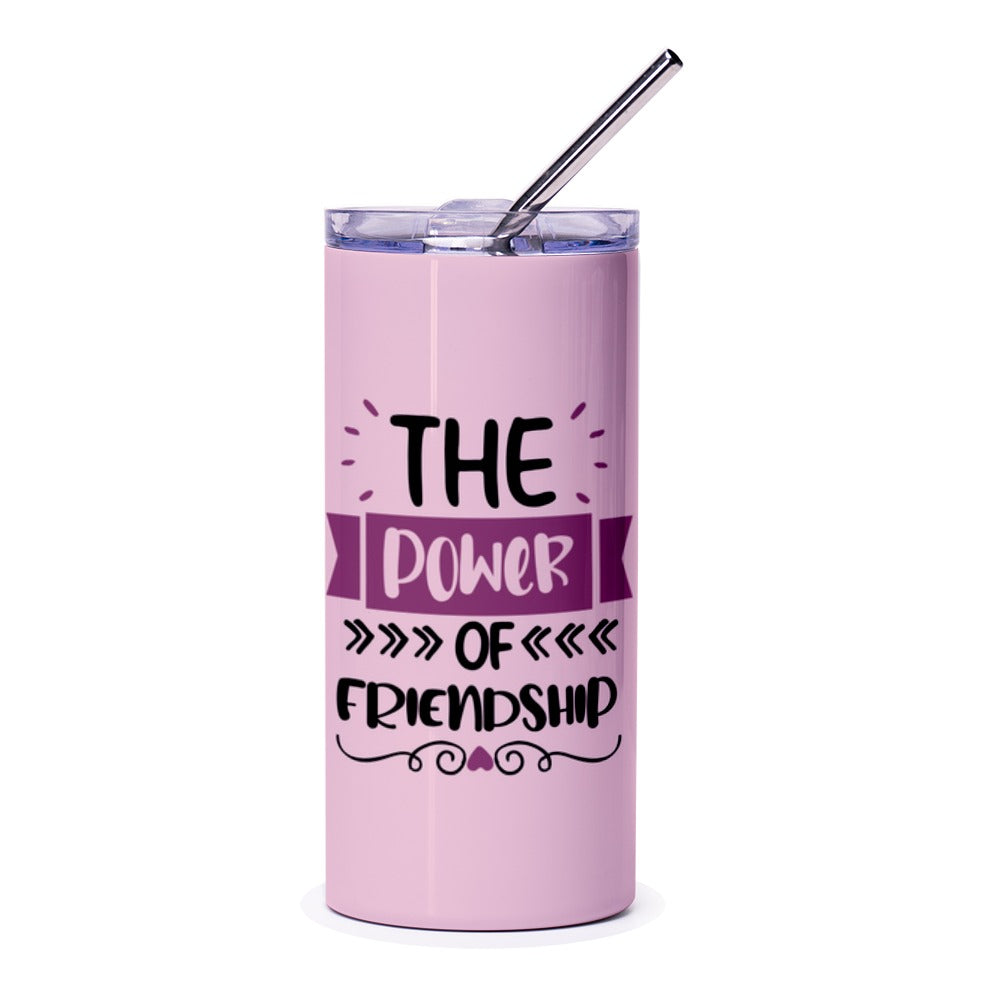 Friendship Tumbler, Power of Friendship, Best Friend Gift, Gift for Friend, Friend Tumbler, Motivational Tumbler, Tumbler for Friends - Tawshia