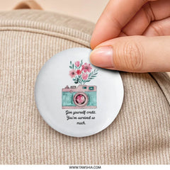 Camera Floral Pinback Button, Inspirational Quote Button, Gift for Survivor, Cute Pin, Backpack Pin, Jacket Pin, Camera Lover Gift - Tawshia
