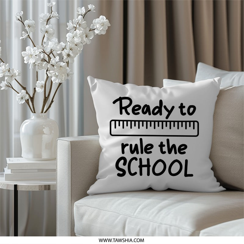 Ready to Rule the School Pillow, Back to School Gift, Teacher Pillow, Student Pillow, Classroom Decor, Educational Pillow - Tawshia