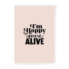 Happy You re Alive Photographic Prints, Positive Affirmation Art, Motivational Typography, Wall Decor, Inspirational Gift Idea - Tawshia