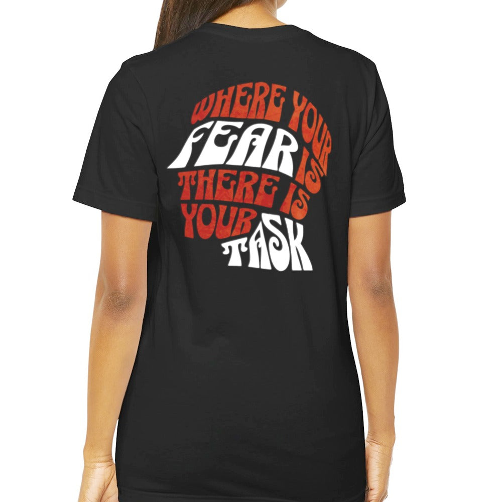 Where Your Fear Is There Is Your Task t-shirt product