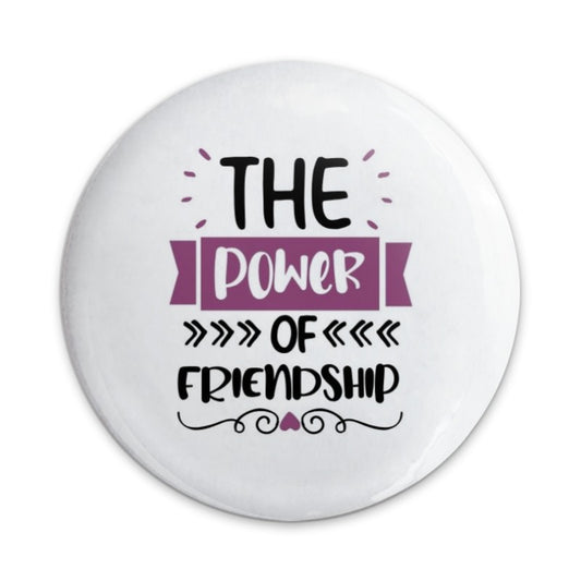 Friendship Power Pinback Button, Best Friend Gift, Encouragement Button, Friendship Quote Button, Positive Saying Pin Button, Friend - Tawshia