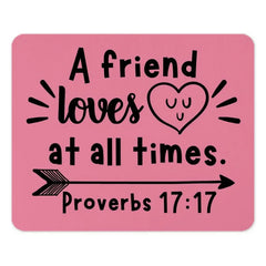 Friend Loves Mouse Pad, Proverbs Verse, Christian Gift, Inspirational Mousepad, Religious Desk Decor, Scripture Mouse Pad, Bible Verse - Tawshia