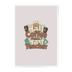 Half Coffee Half Teacher Photographic Print, Teacher Gift Idea, Coffee Lover Art Print, Unique Teacher Appreciation Decor - Tawshia